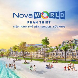 Novaworld Phan Thiết – Thông Tin Chi Tiết & Phân Tích Đầu Tư